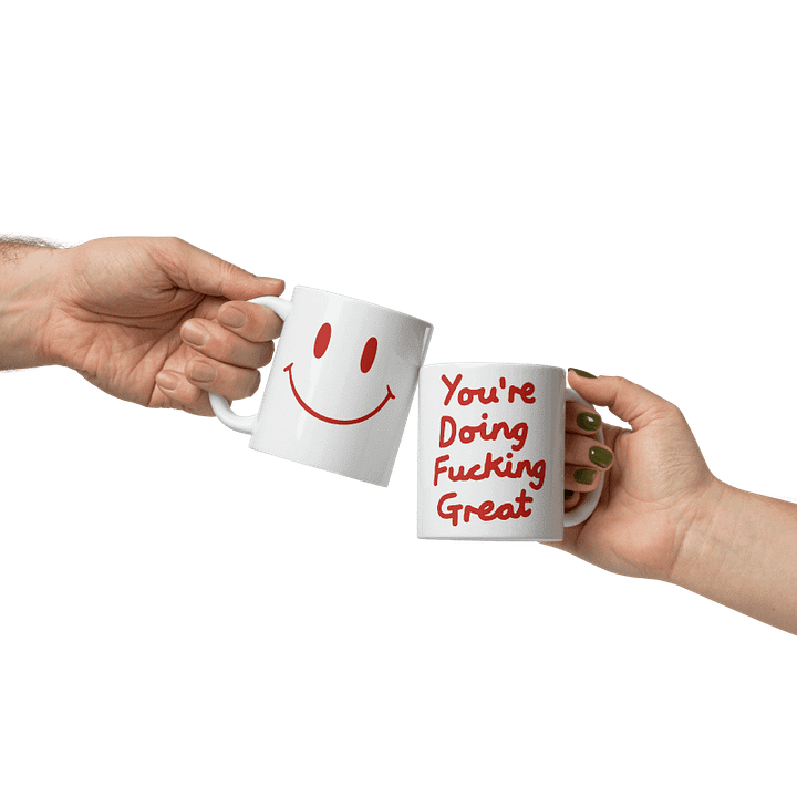 "You're Doing F*ing Great" Smiley Mug product image (1)