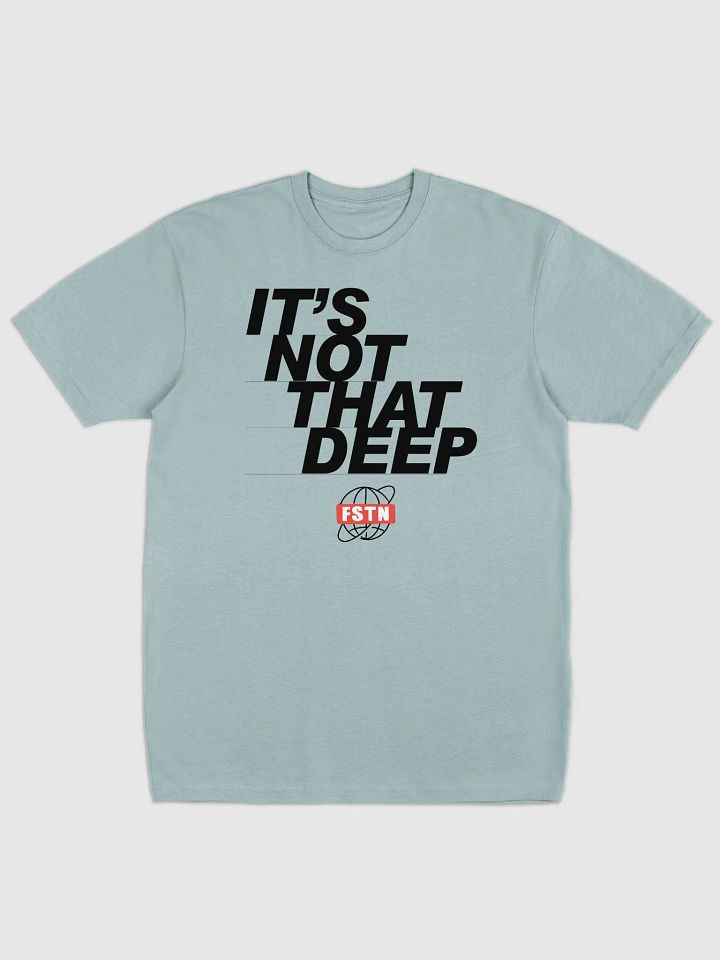 ITS NOT THAT DEEP Shirt product image (1)