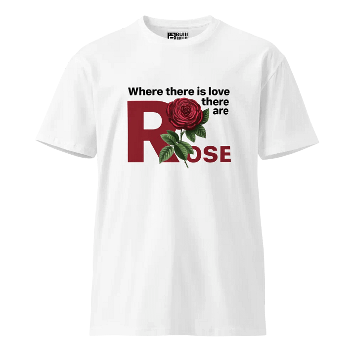 BUIII: Where there is love, there are rose product image (1)