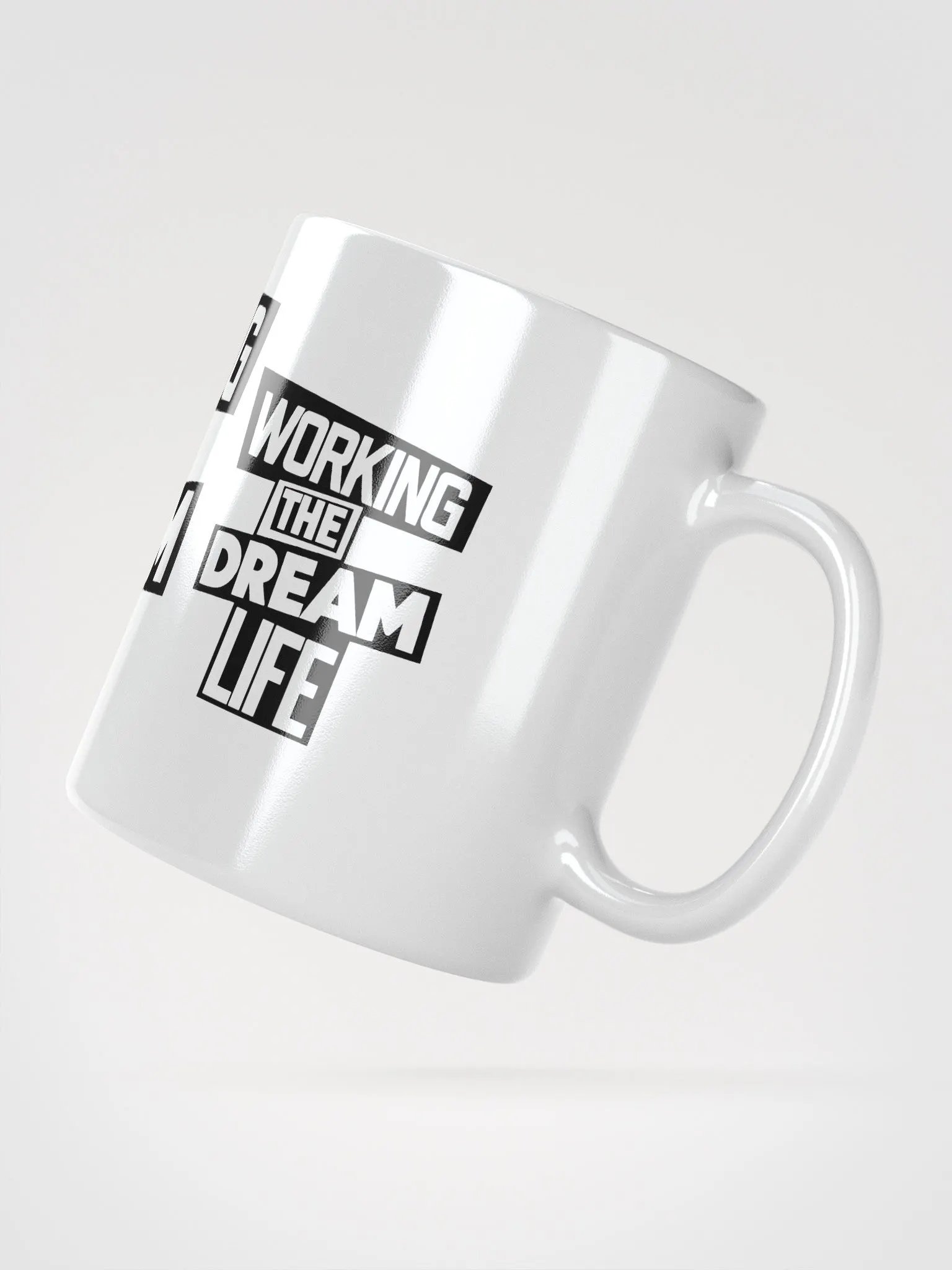 Working the Dream Life Coffee Mug – Motivational Ceramic Mug | Daily Inspiration | Purpose-Driven Drinkware product image (7)