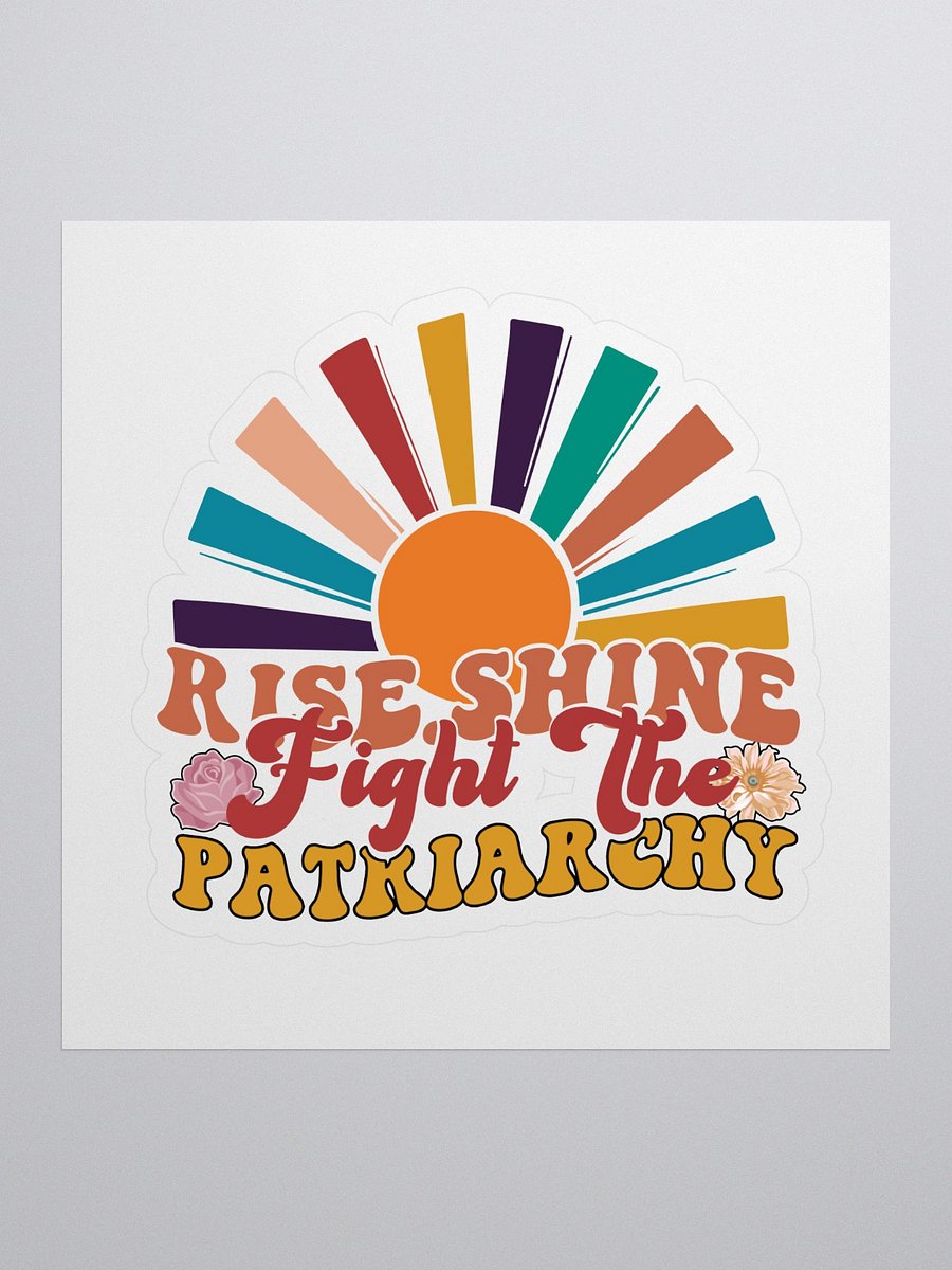 Rise, Shine, Fight the Patriarchy Stickers product image (1)