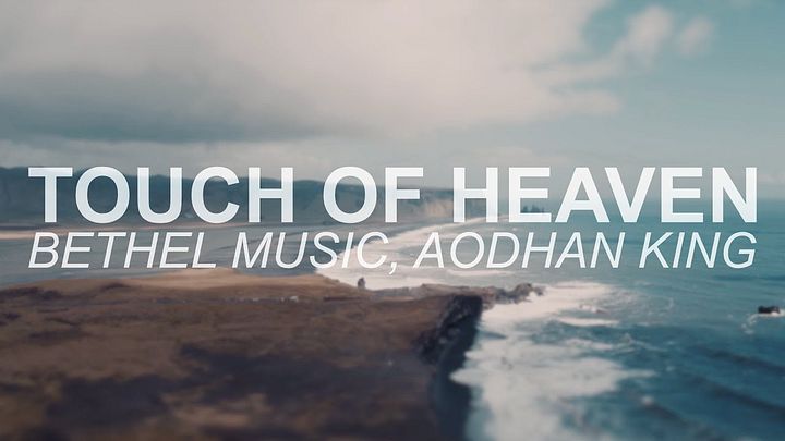 A Touch of Heaven: Celebrating a Beautiful Cover by Bethel Music and Aodhan King