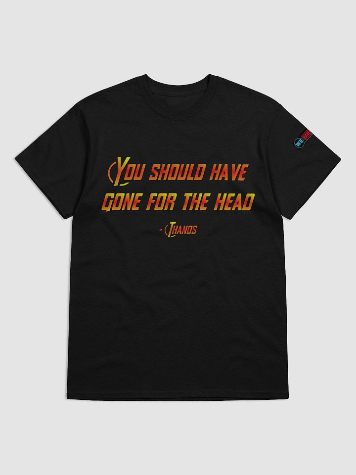 You Should Have Gone For The Head Quote Tee product image (9)