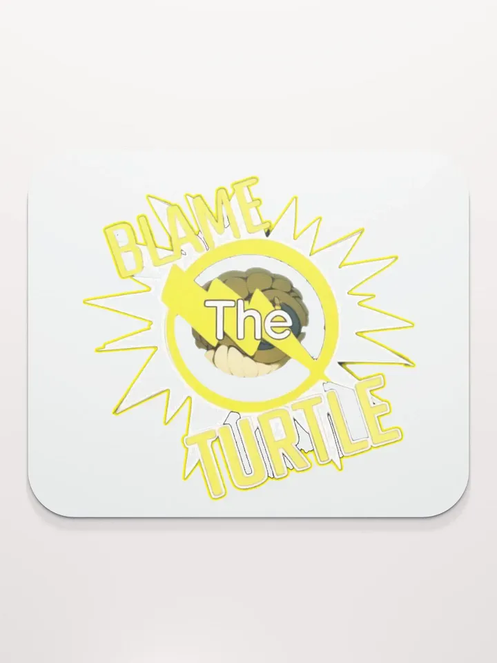 Blame The Turtle! Mouse Pad product image (2)
