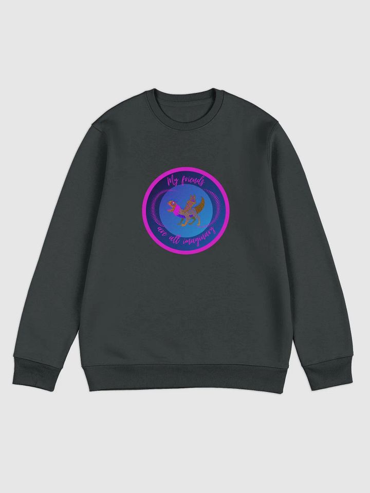 My Friends are all Imaginary Unisex Sweatshirt product image (4)