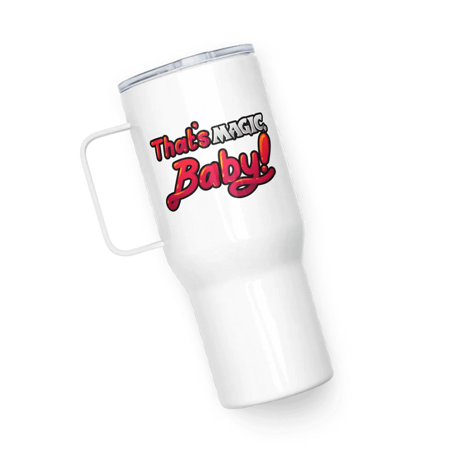 That's Magic, Baby! Travel Mug with a Handle product image (3)