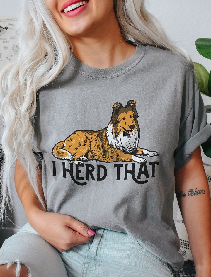I Herd That T-Shirt of a Rough Collie (Sable) | Funny T-Shirt for Herding Dog Paw-rents product image (11)