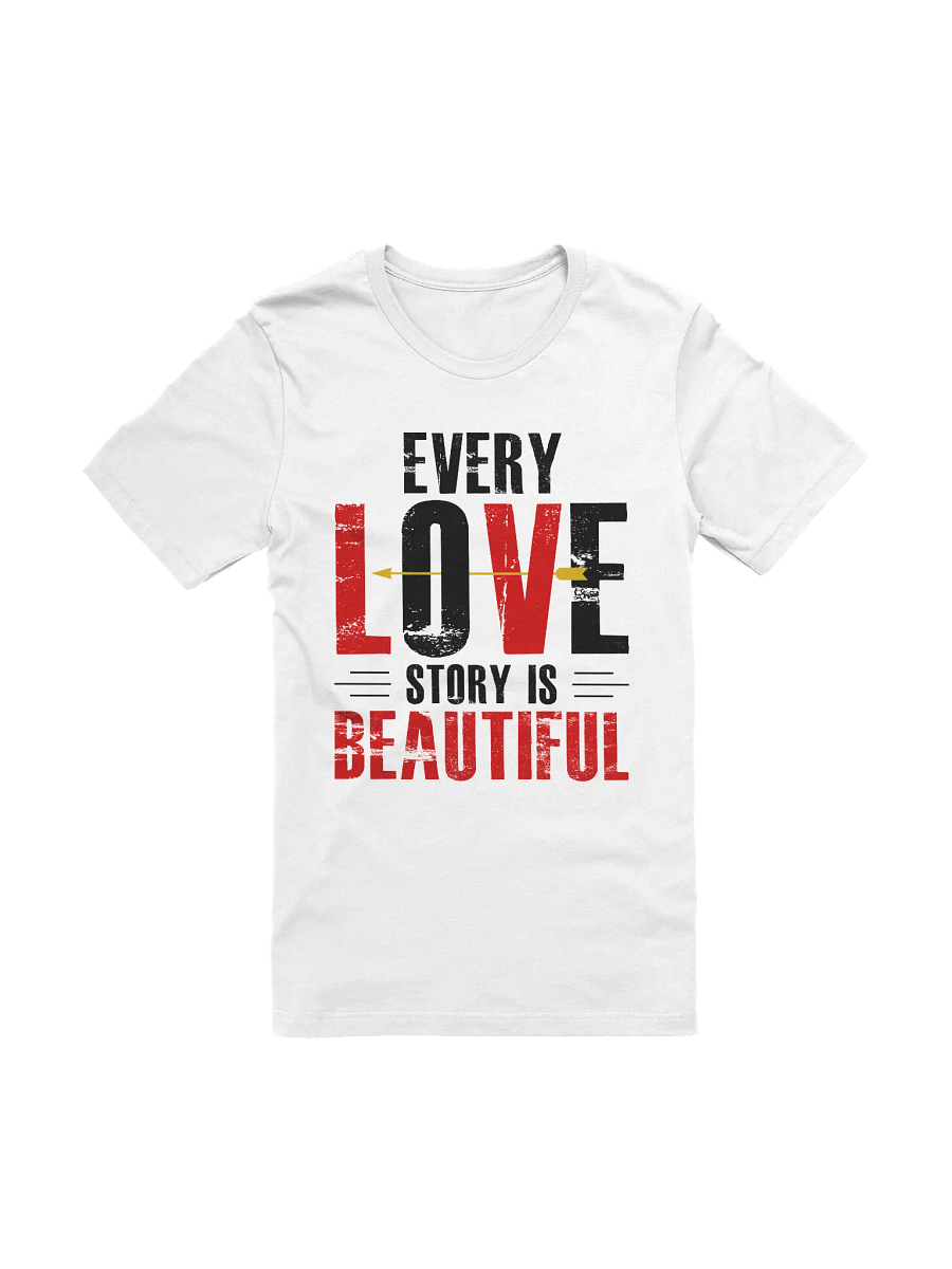 Every Love Story is Beautiful T-Shirt (Black Text) product image (3)