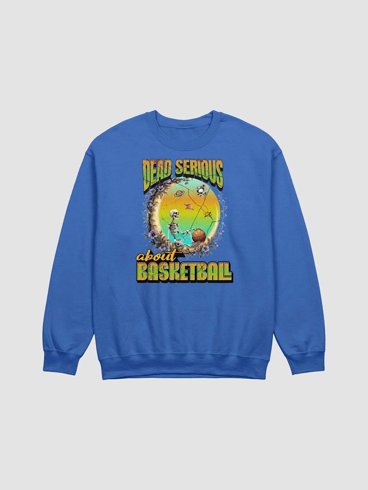 Dead Serious About Basketball Skeleton Sweatshirt product image (1)