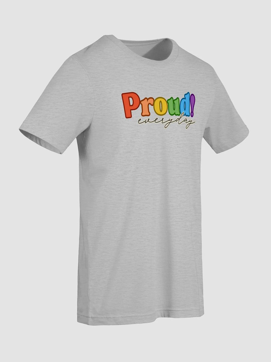 Proud Everyday T-Shirt product image (57)
