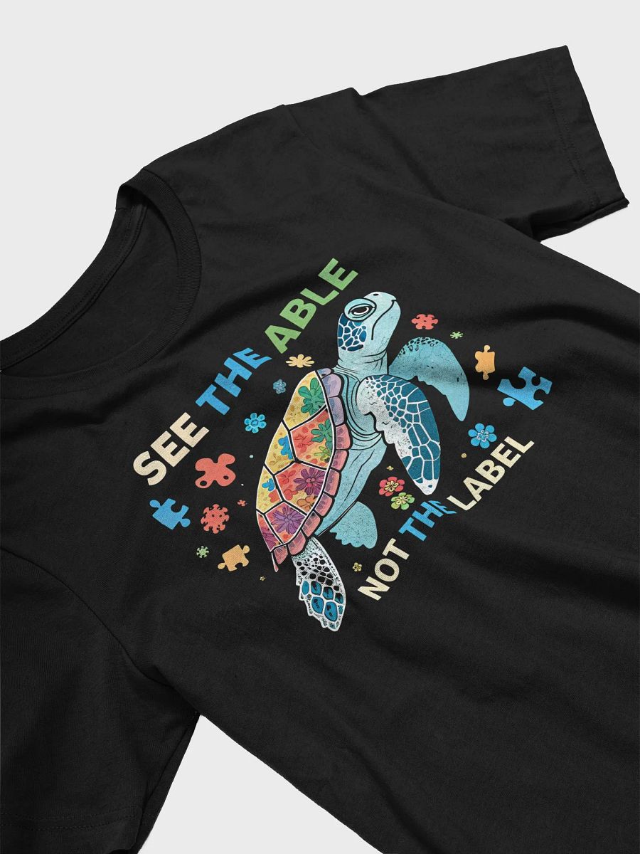 See The Able Not The Label Turtle T-Shirt | Autism Awareness Month Tee | Neurodiversity Inclusion Shirt product image (3)
