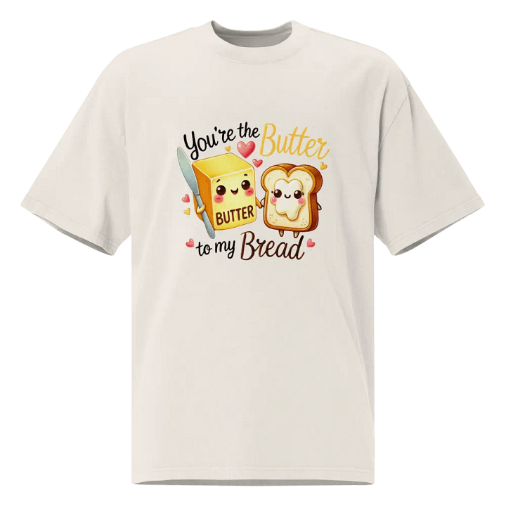Butter to my Bread - Word Pun Oversized Tee product image (1)