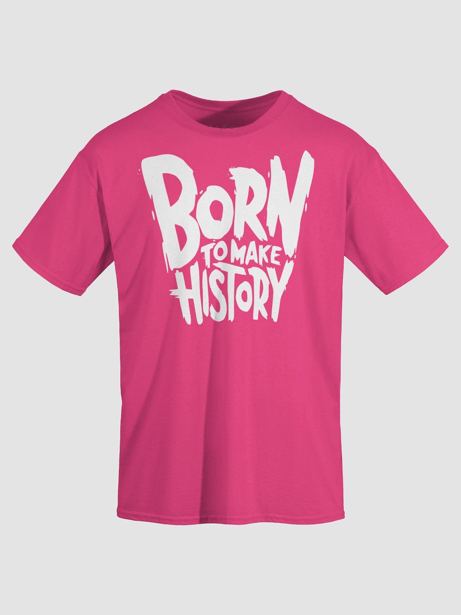 Born To Make History Graphic Tee product image (3)