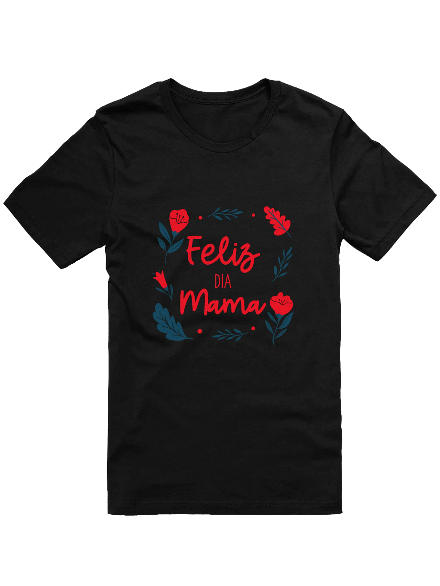 Feliz Día Mama Floral T-Shirt product image (1)