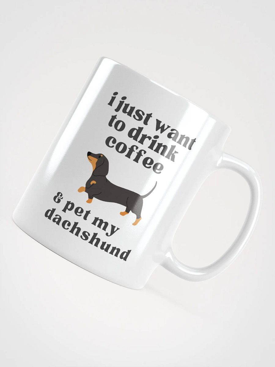 i just want to drink coffee & pet my dachshund - Glossy Mug product image (4)
