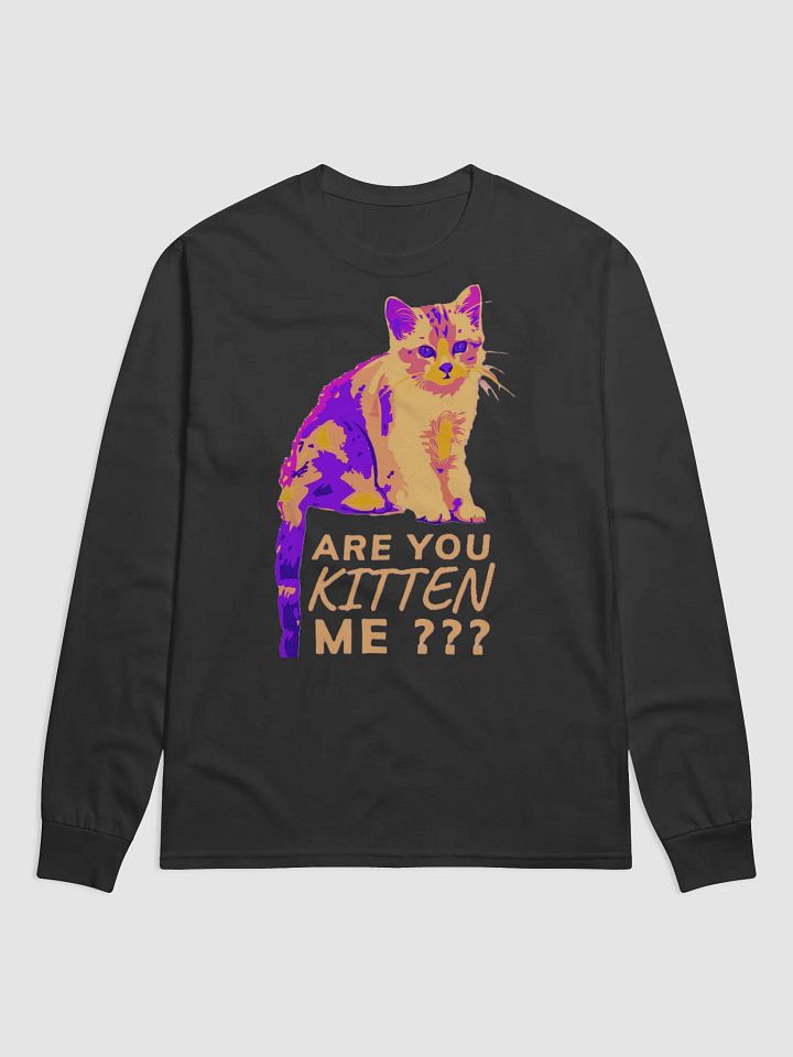 ARE YOU KITTEN ME??? product image (2)
