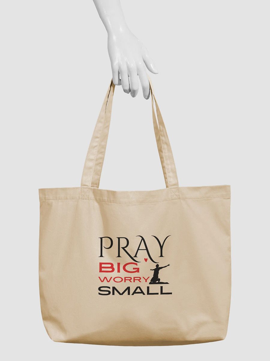 Pray Big, Worry Small Christian Faith Organic Tote Bag product image (4)
