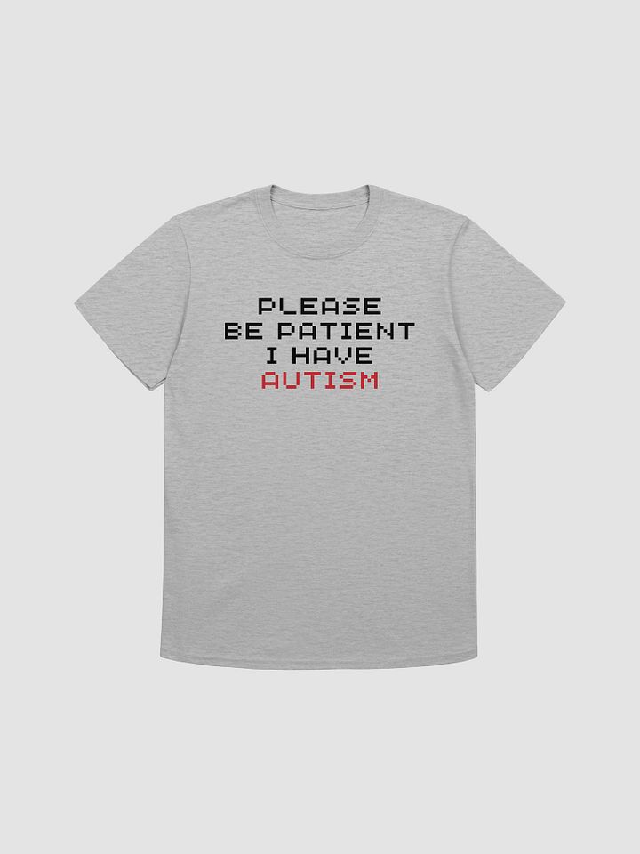 Please Be Patient I Have Autism Unisex T-Shirt V25 product image (4)