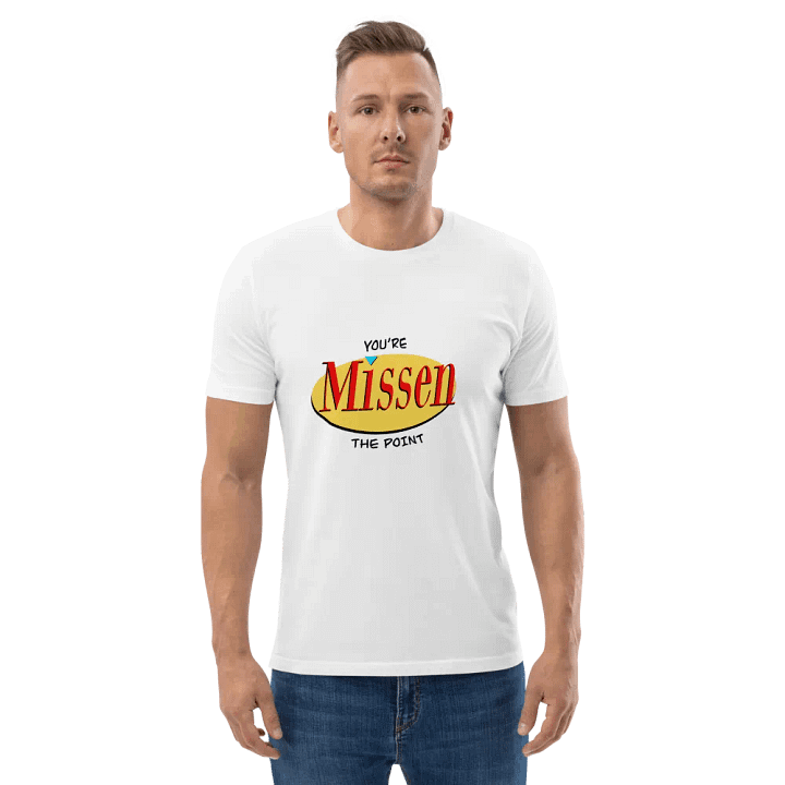 You're Missen the Point: 90s Comedy - Organic Cotton Short Sleeve T-Shirt product image (2)