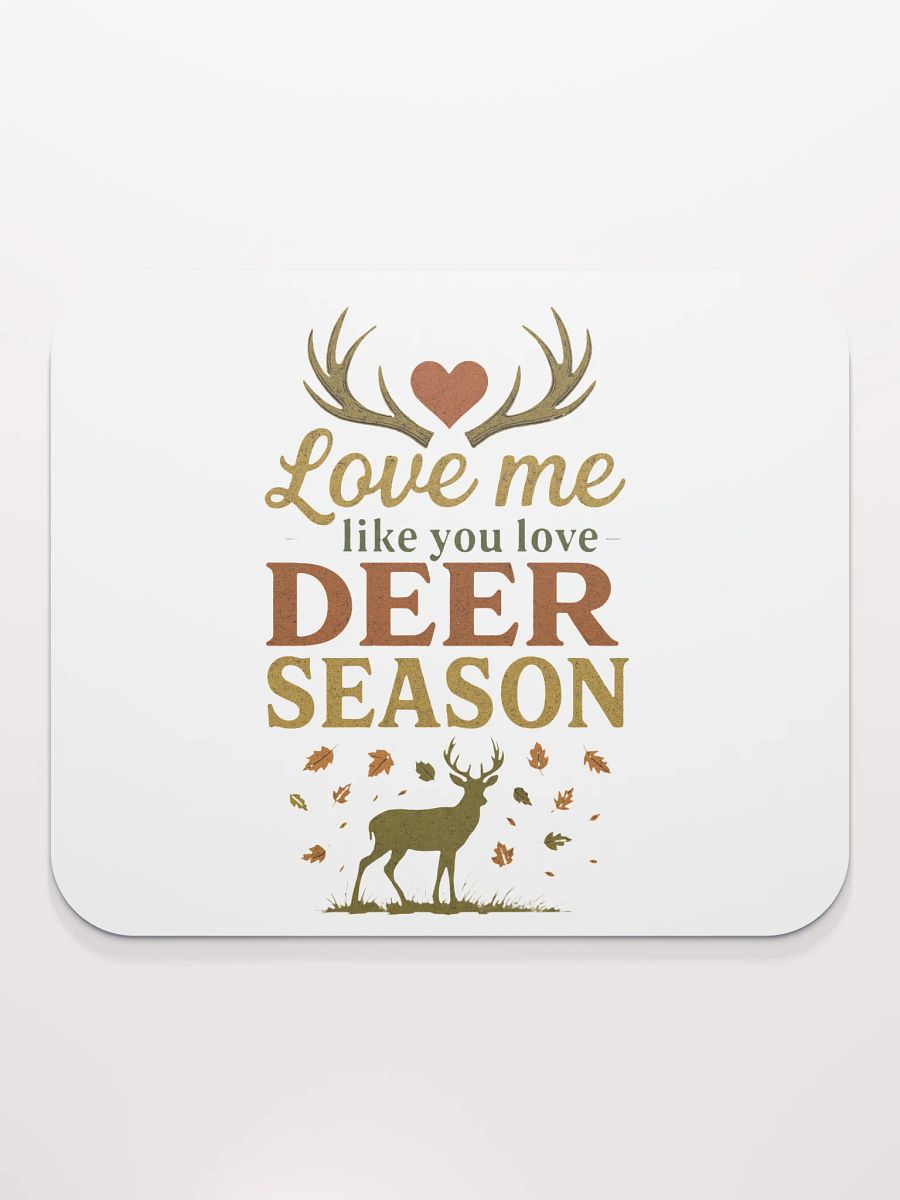 Funny Romantic Mouse Pad – Deer Season Love Quote Design product image (2)