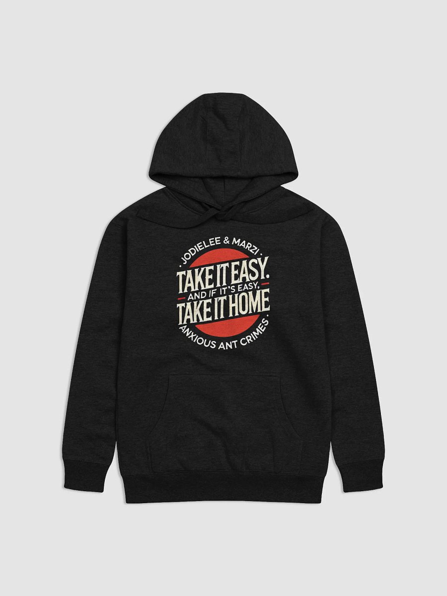 “Take It Easy” Hoodie product image (1)