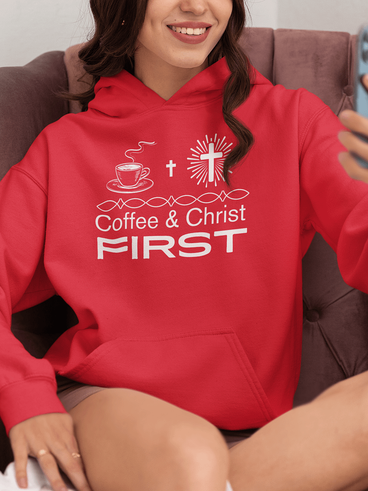 Coffee & Christ First Christian Faith Gildan Hoodie product image (1)