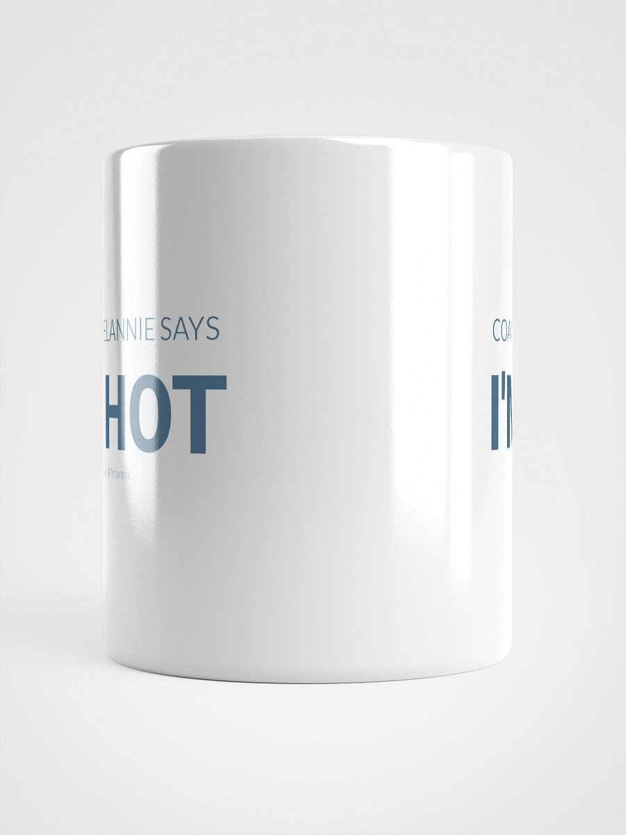 Coach Melannie Says I’m Hot – Confidence Mug (White) product image (14)