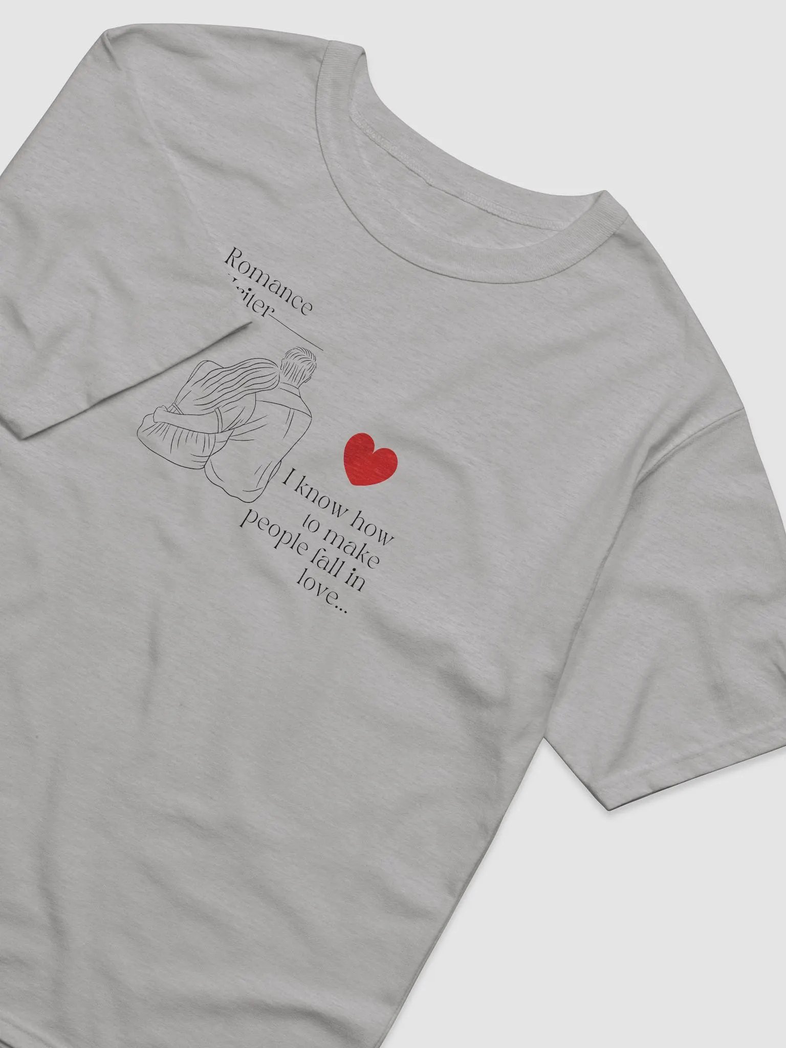 Romance Writer Relaxed Fit T-Shirt - I know how to make people fall in love. product image (4)