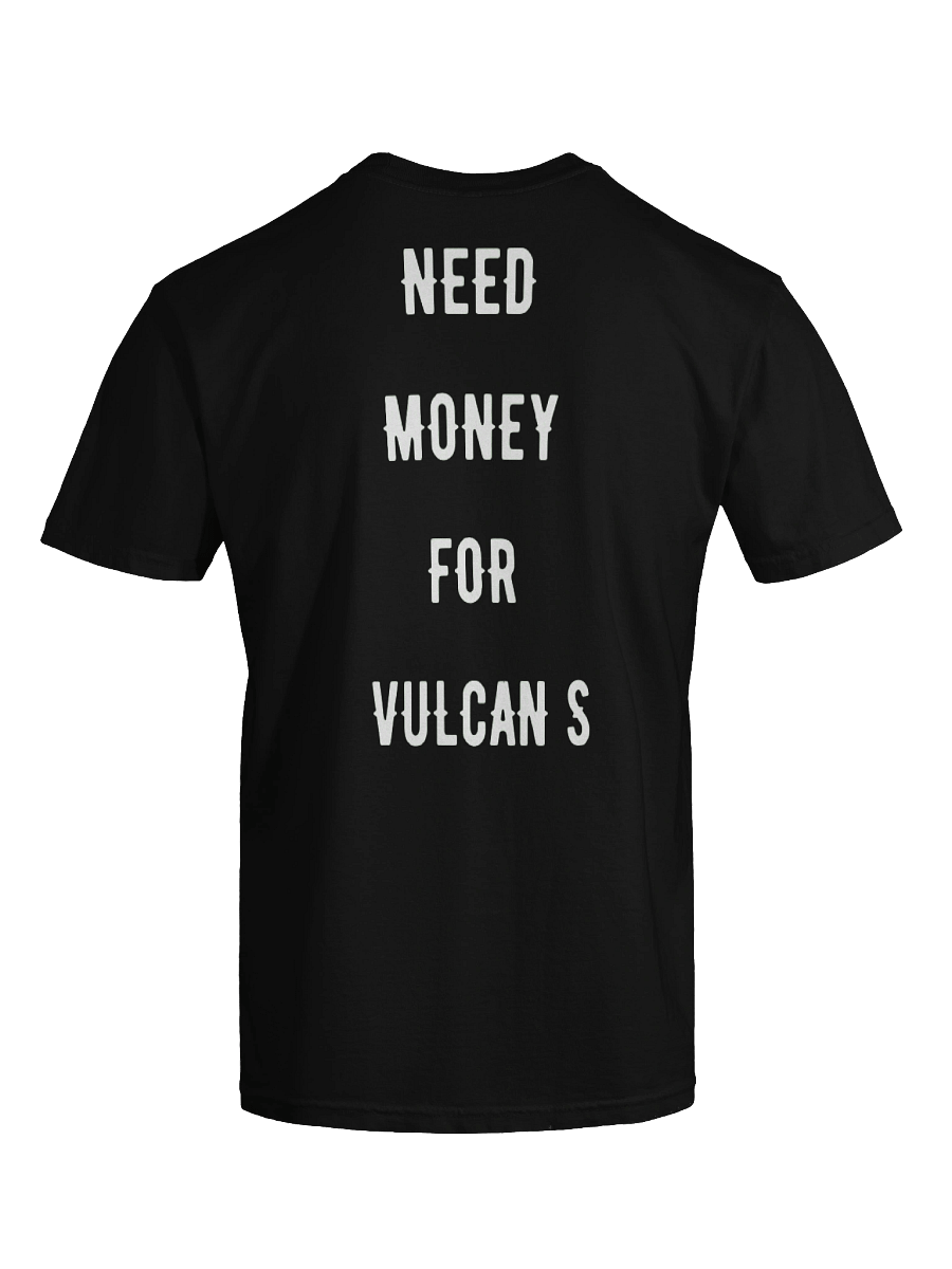 need money for Vulcan s | tee product image (4)