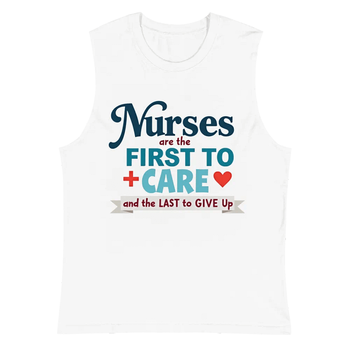 First to Care, Last to Give Up Muscle Tank product image (2)
