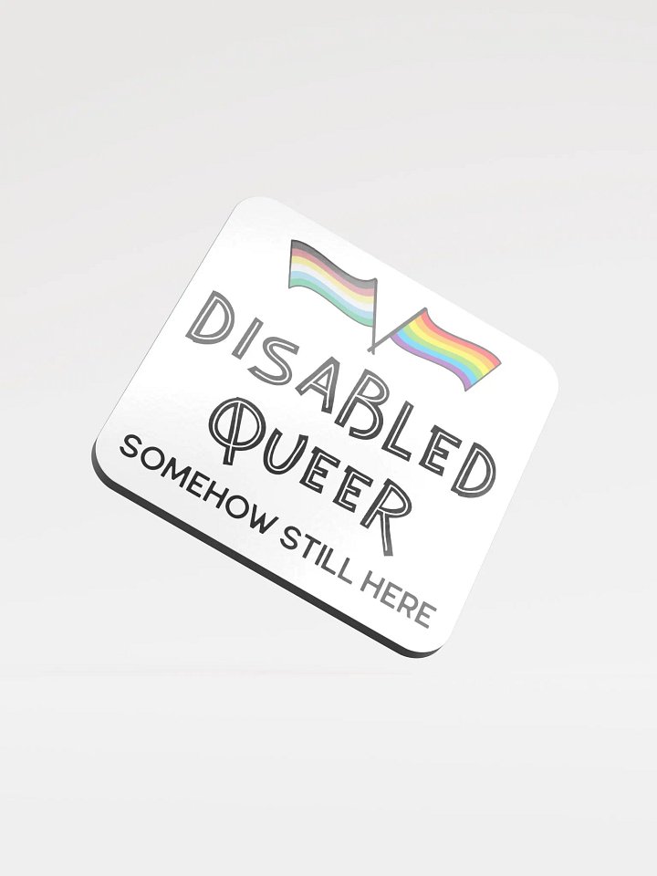 Disabled Queer Still Here coaster product image (1)