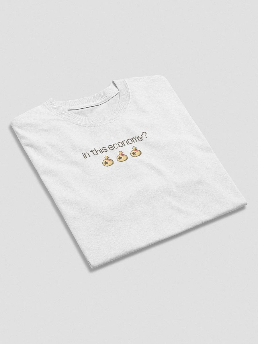 in this economy? T-shirt product image (4)