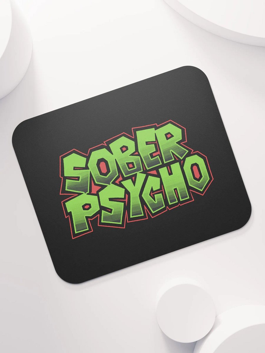 Sober Psycho Mousepad product image (7)