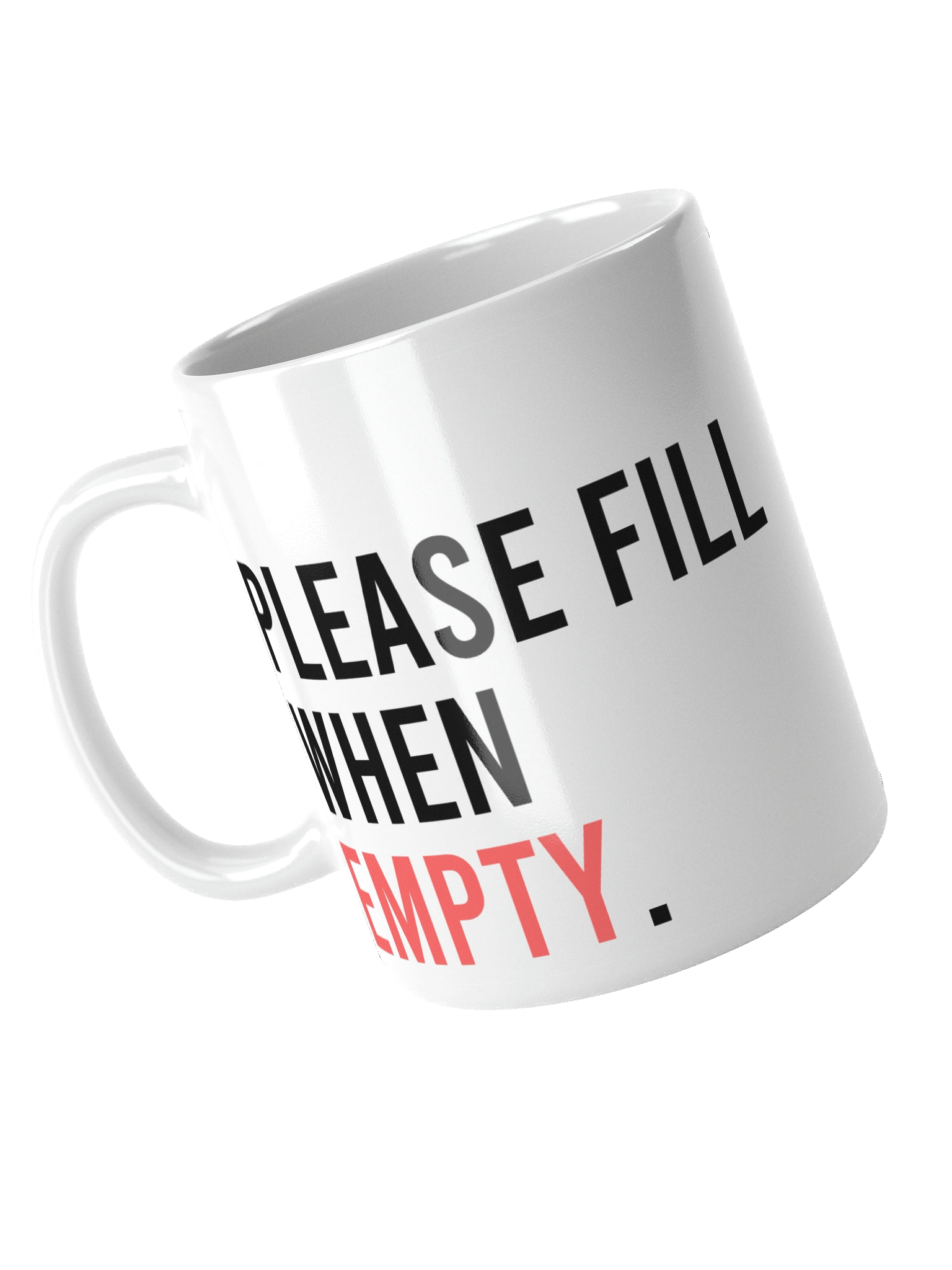 Please Fill When Empty – Funny Mug Gift for Coffee Addicts, Coworkers, and Dads product image (10)