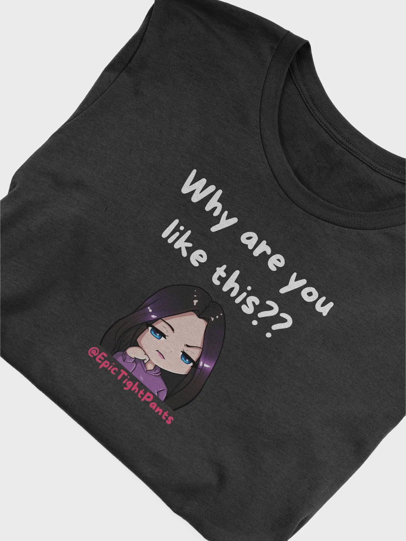 WHY ARE YOU LIKE THIS TEE product image (47)