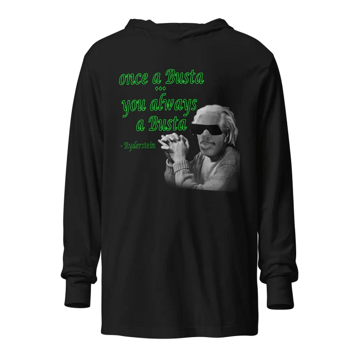 Once a busta... always a busta Hoody product image (1)