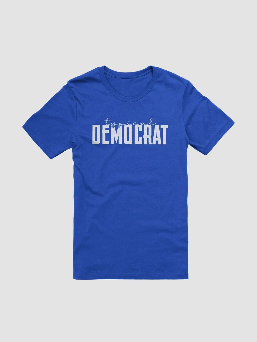 Typical Democrat Tee product image (1)