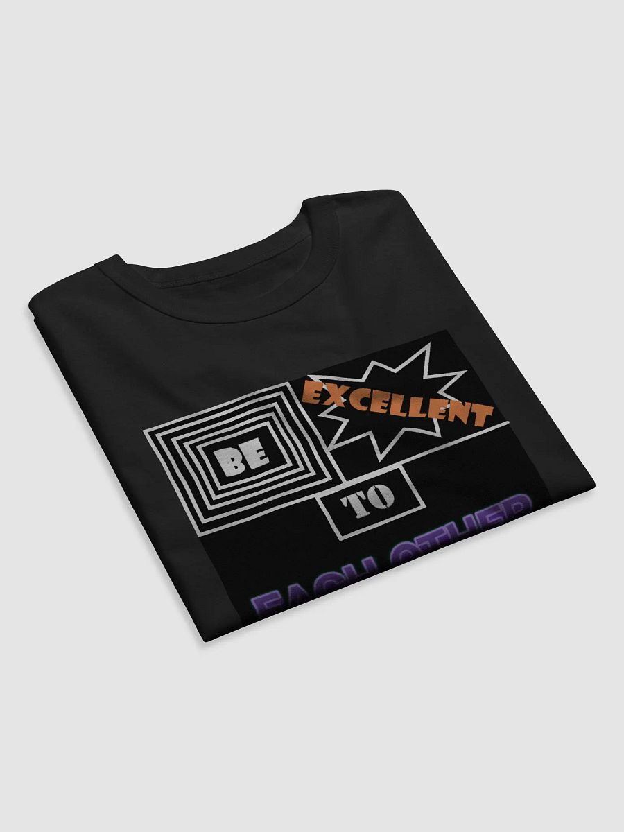 Be Excellent Shirt product image (5)