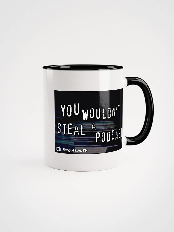 You Wouldn't Steal a Podcast Mug product image (2)