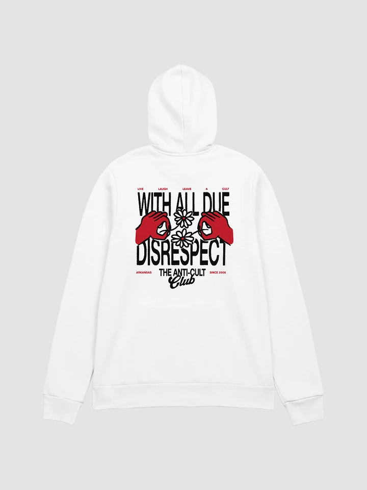 With All Due Disrespect Hoodie (white) product image (1)