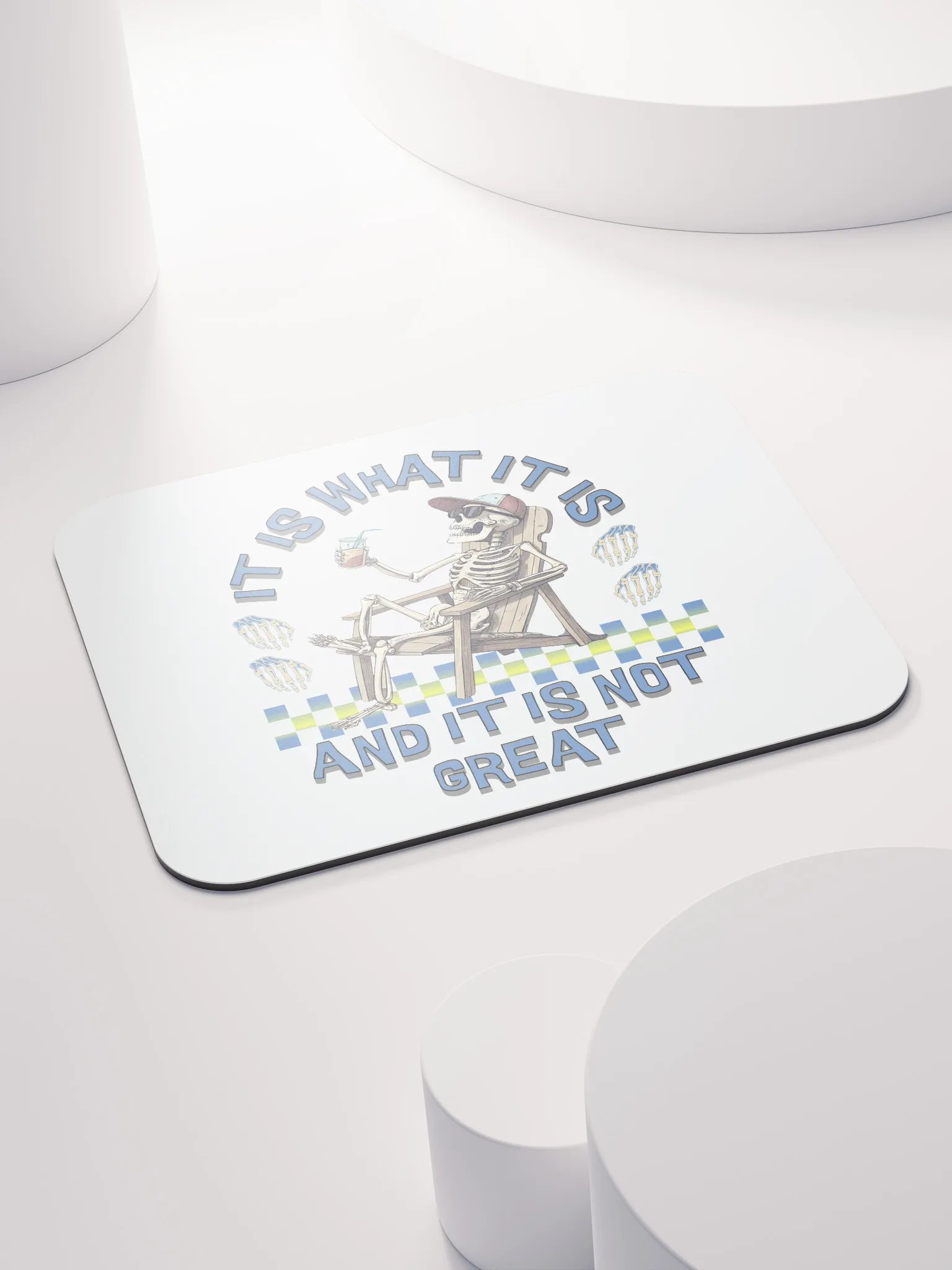 It Is What It Is And It Is Not Great Skeleton Vibes Mouse Pad product image (4)