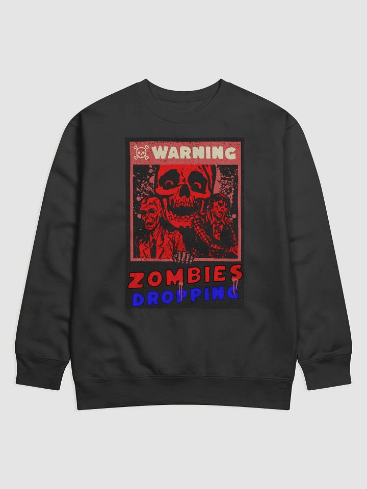 Zombies dropping in sweatshirt product image (1)
