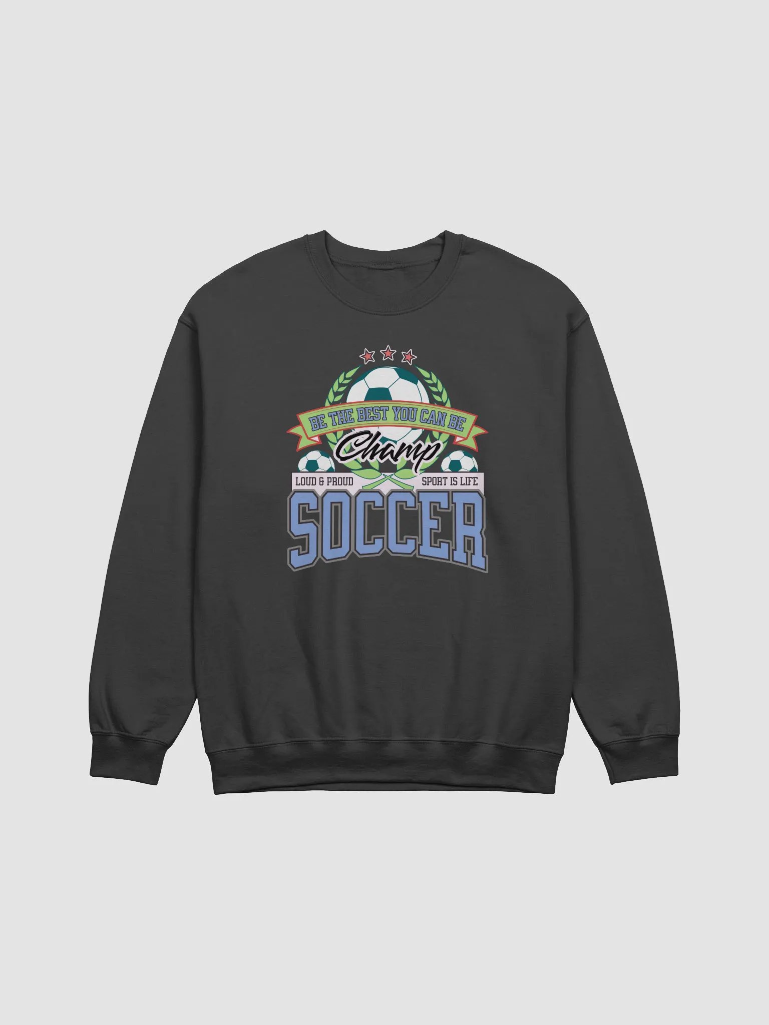 Champ Soccer Motivation Sweatshirt product image (1)