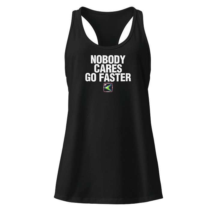 Nobody Cares Go Faster Women's Racerback Tank product image (1)