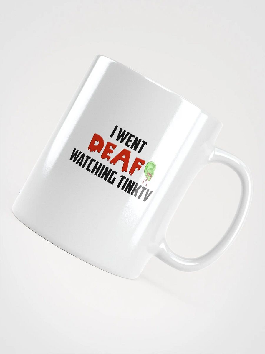I went Deaf watching TINKTV Mug product image (7)