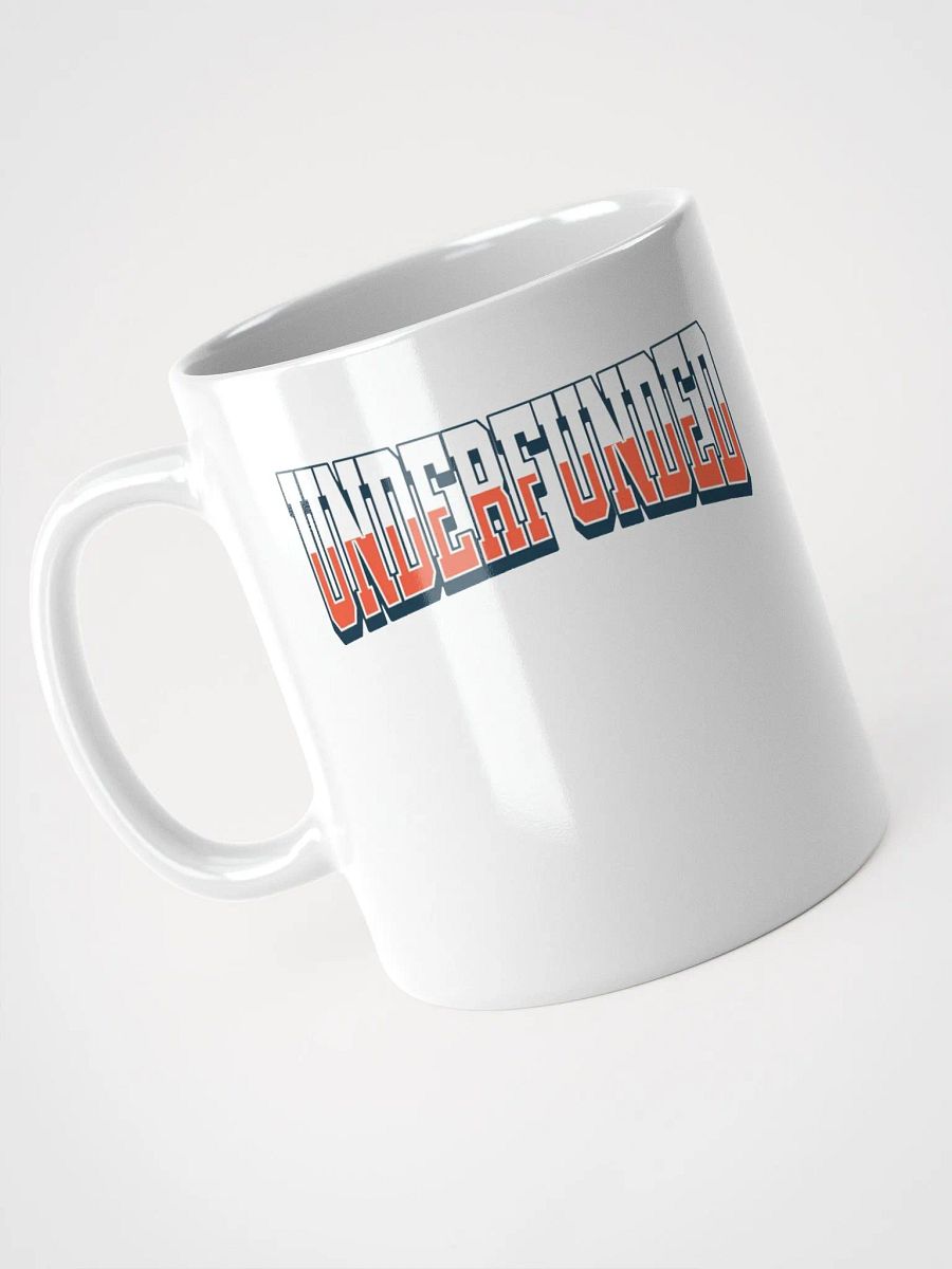 Underfunded - Funny Lifestyle White Coffee Mug product image (7)