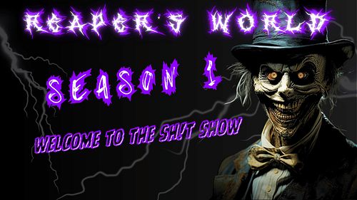🚨Introducing a brand new series to Nightmare Entertainment😱 Reaper’s World 👀

Season 1: Welcome to the Sh!t Show
This is wher...