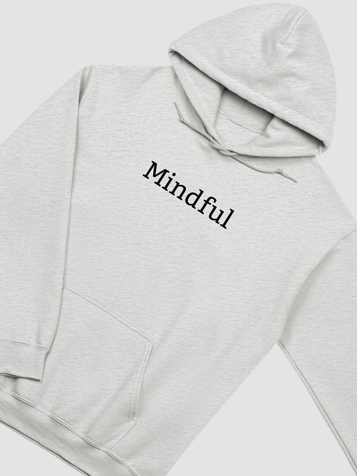 “Mindful” Upbeat Unisex Classic Hoodie product image (2)