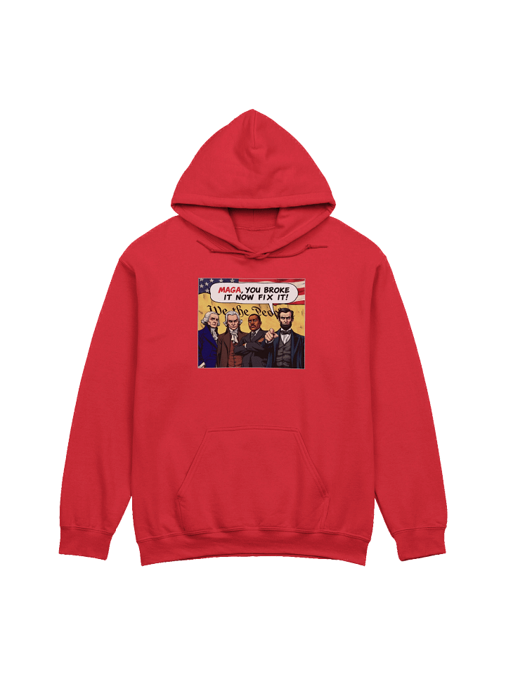 MAGA You Broke It Now Fix It! - Hoodie product image (2)