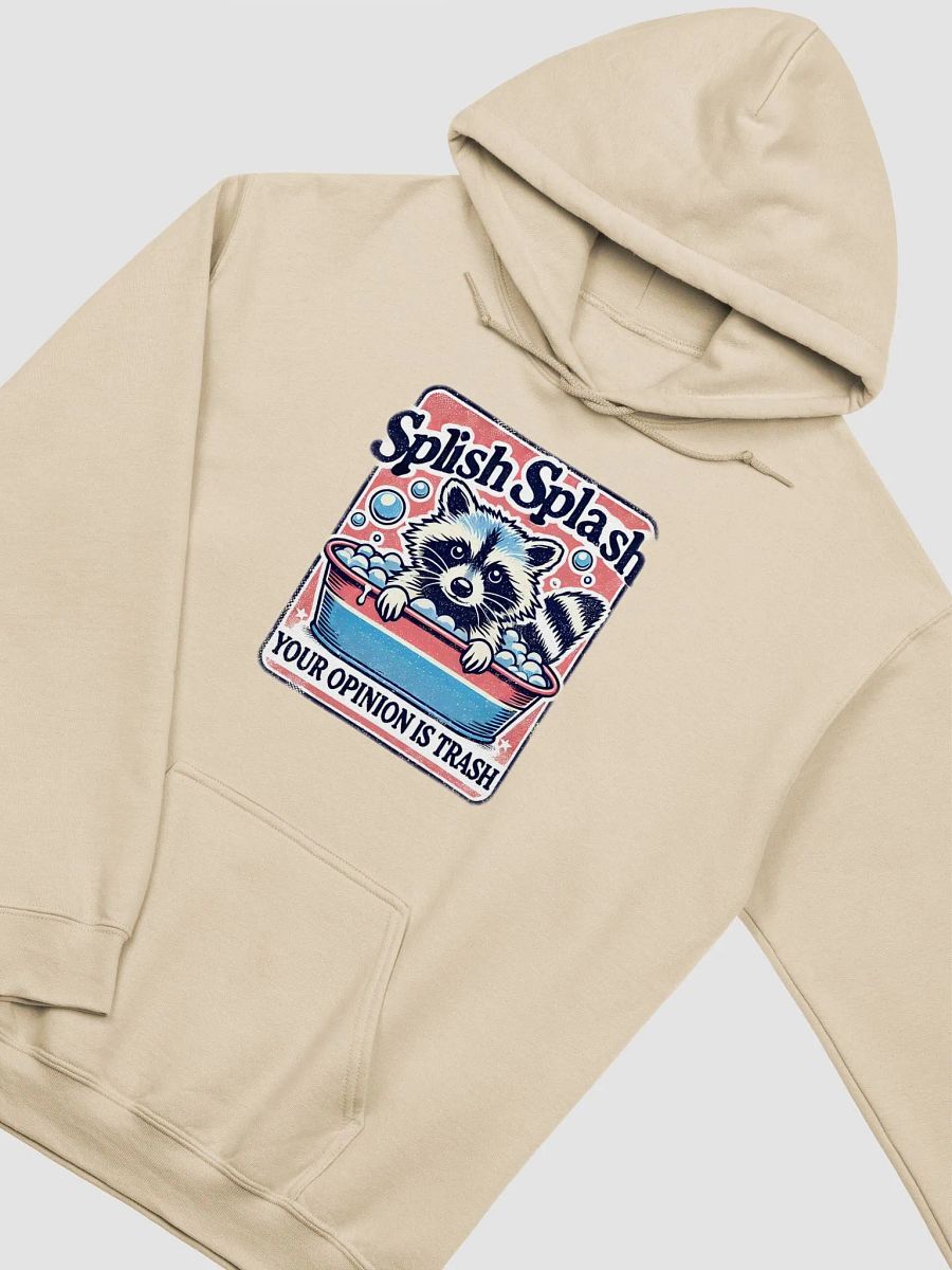 Splish Splash Your Opinion Is Trash Hoodie product image (2)